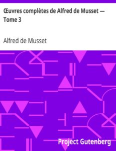 OEuvres Completes De Alfred De Musset — Tome 3