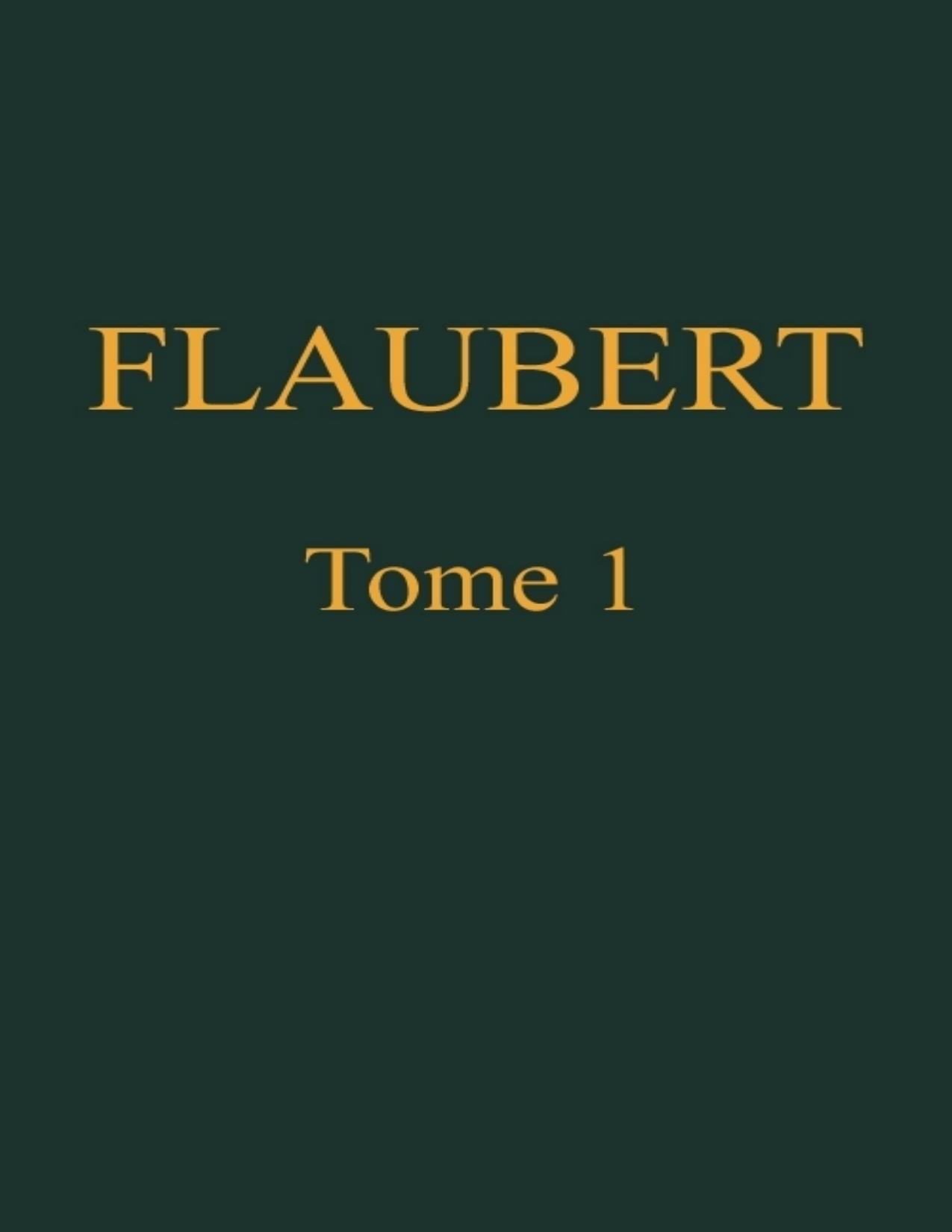 OEuvres Completes De Gustave Flaubert Tome 1 Of 8 Madame