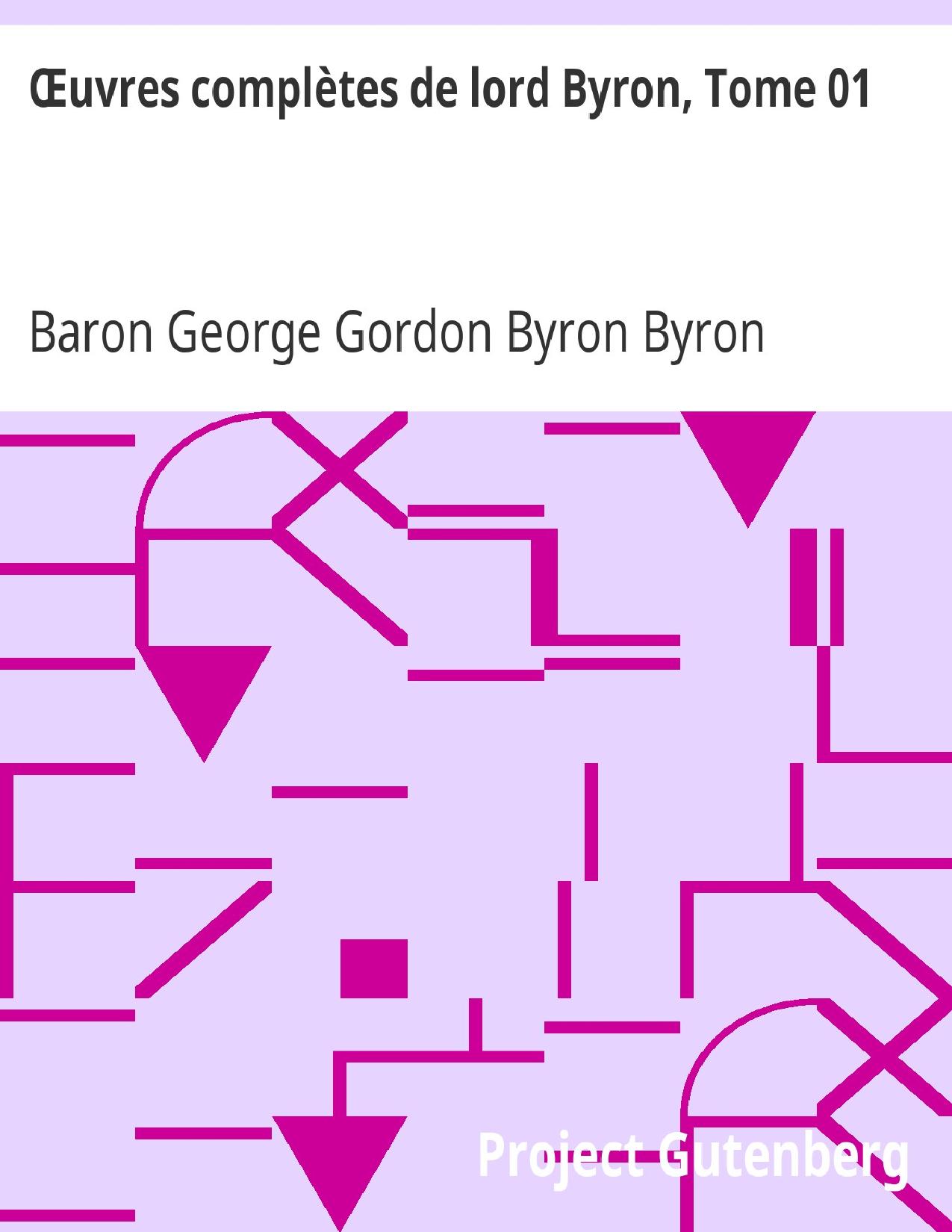 OEuvres Completes De Lord Byron Tome 01 Avec Notes Et Comm