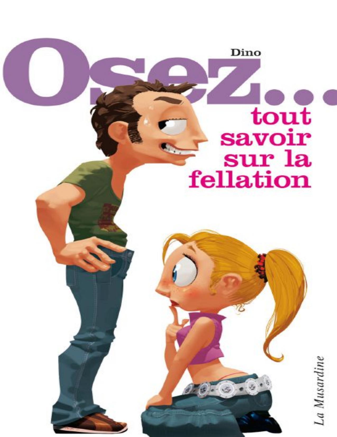 Osez Tout Savoir Sur La Fellation