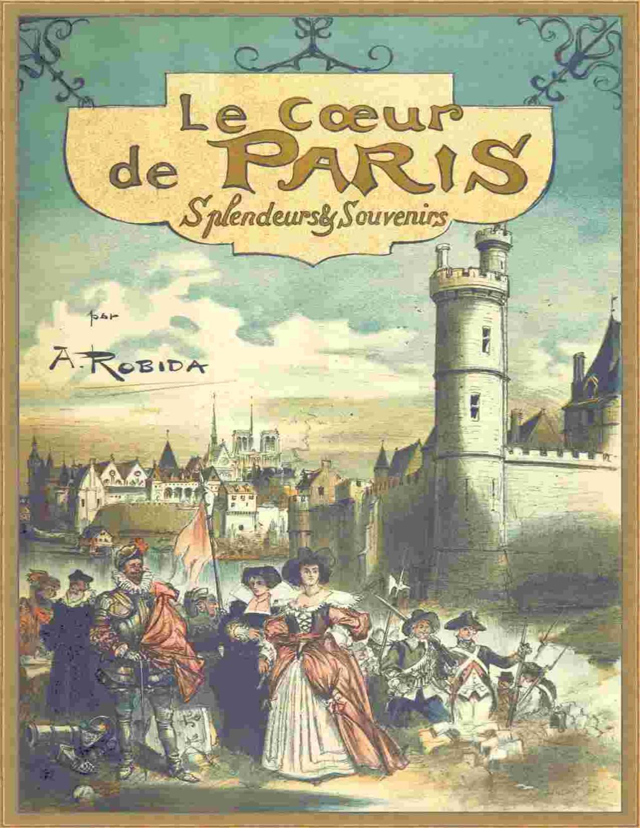 Paris De Siecle En Siecle Le Coeur De Paris — Splendeurs Et