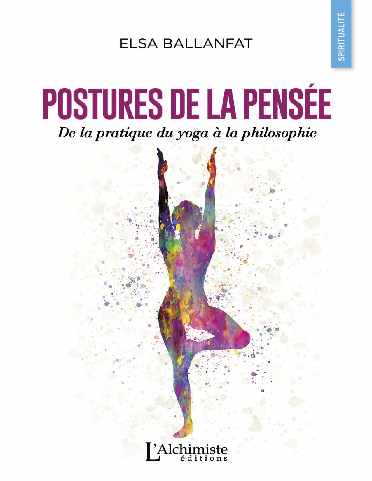 Postures De La Pensee – De La Pratique Du Yoga A La Philosop