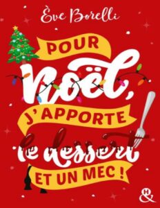 Pour Noel Japporte Le Dessert Et Un Mec