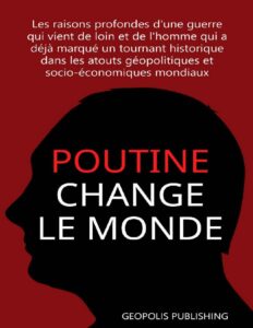 Poutine change le monde (French Edition) by Geopolis Publishing, book cover