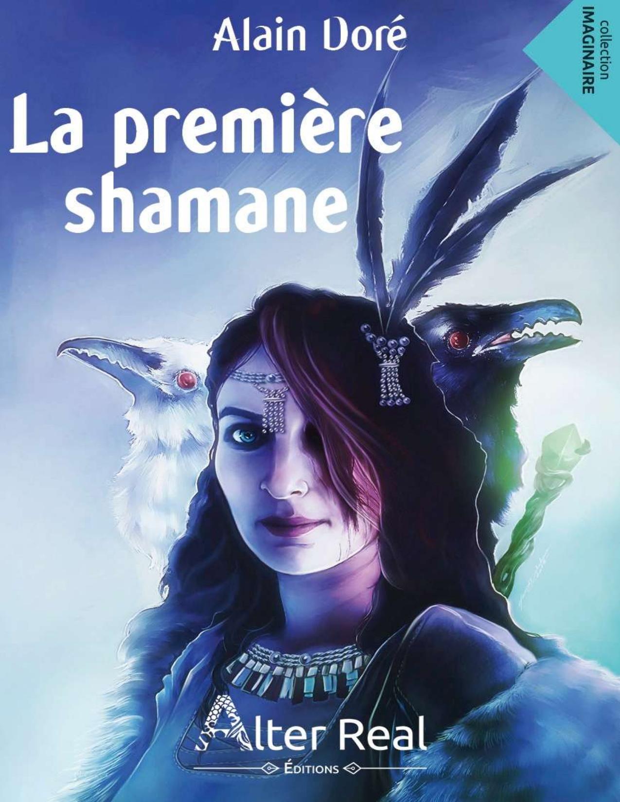 Premiere Shamane 1 Shamanes Et Sorciers