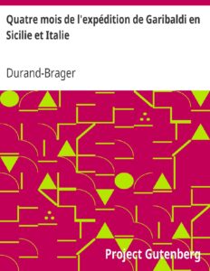 Quatre Mois De Lexpedition De Garibaldi En Sicilie Et Itali