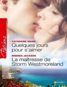 Quelques jours pour s’aimer – La maîtresse de Storm Westmoreland by Brenda Jackson Catherine Mann, book cover