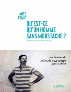 Quest Ce Quun Homme Sans Moustache