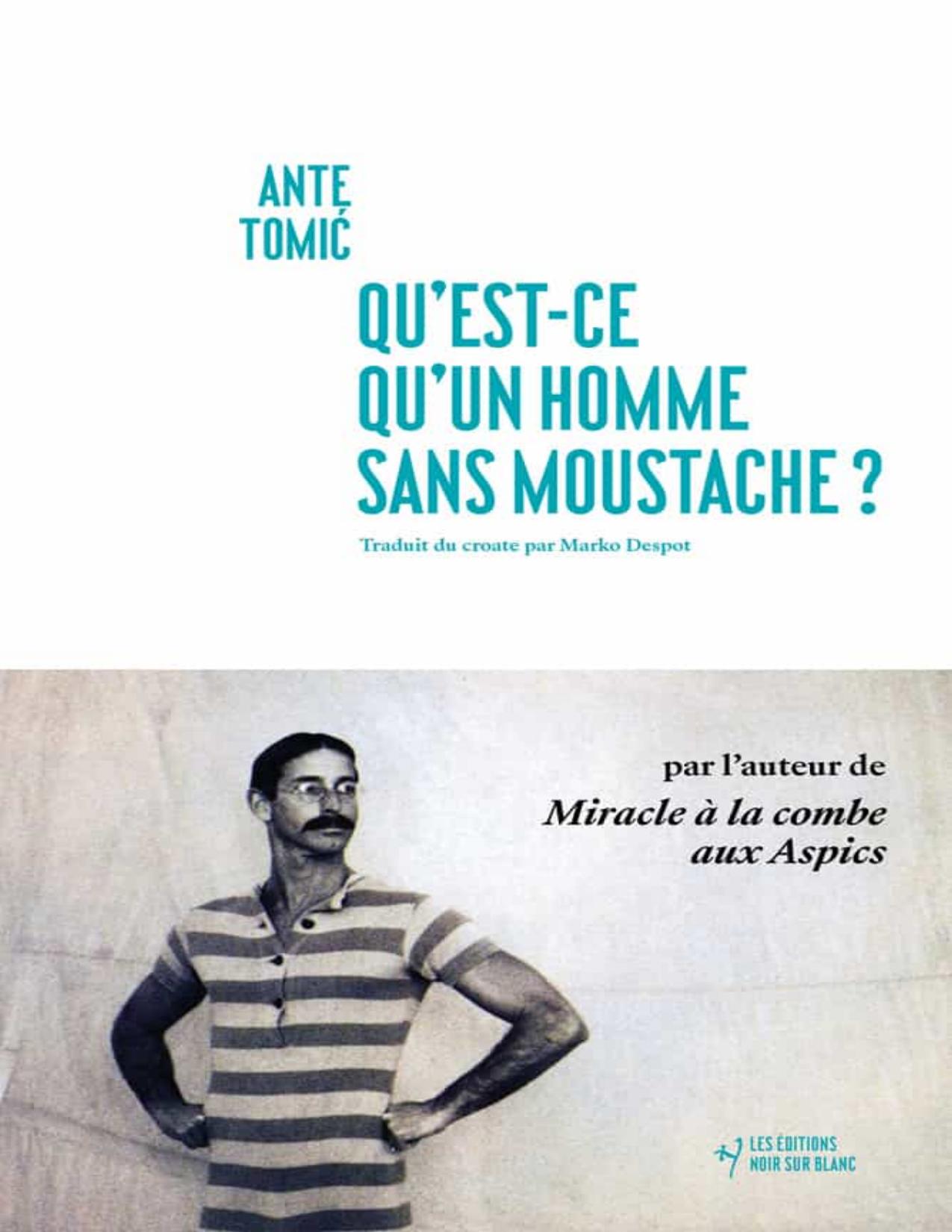 Quest Ce Quun Homme Sans Moustache