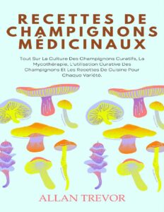 Recettes De Champignons Medicinaux