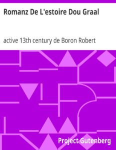 Romanz De Lestoire Dou Graal