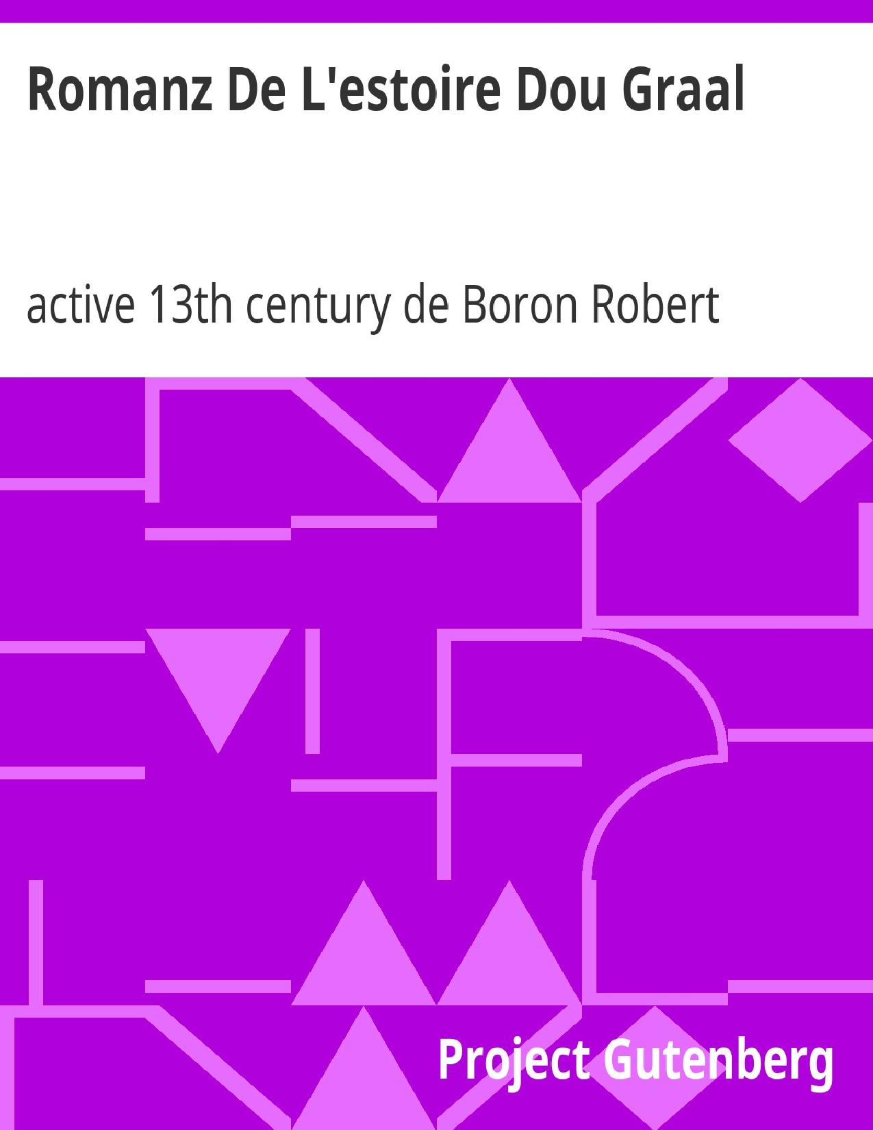 Romanz De Lestoire Dou Graal