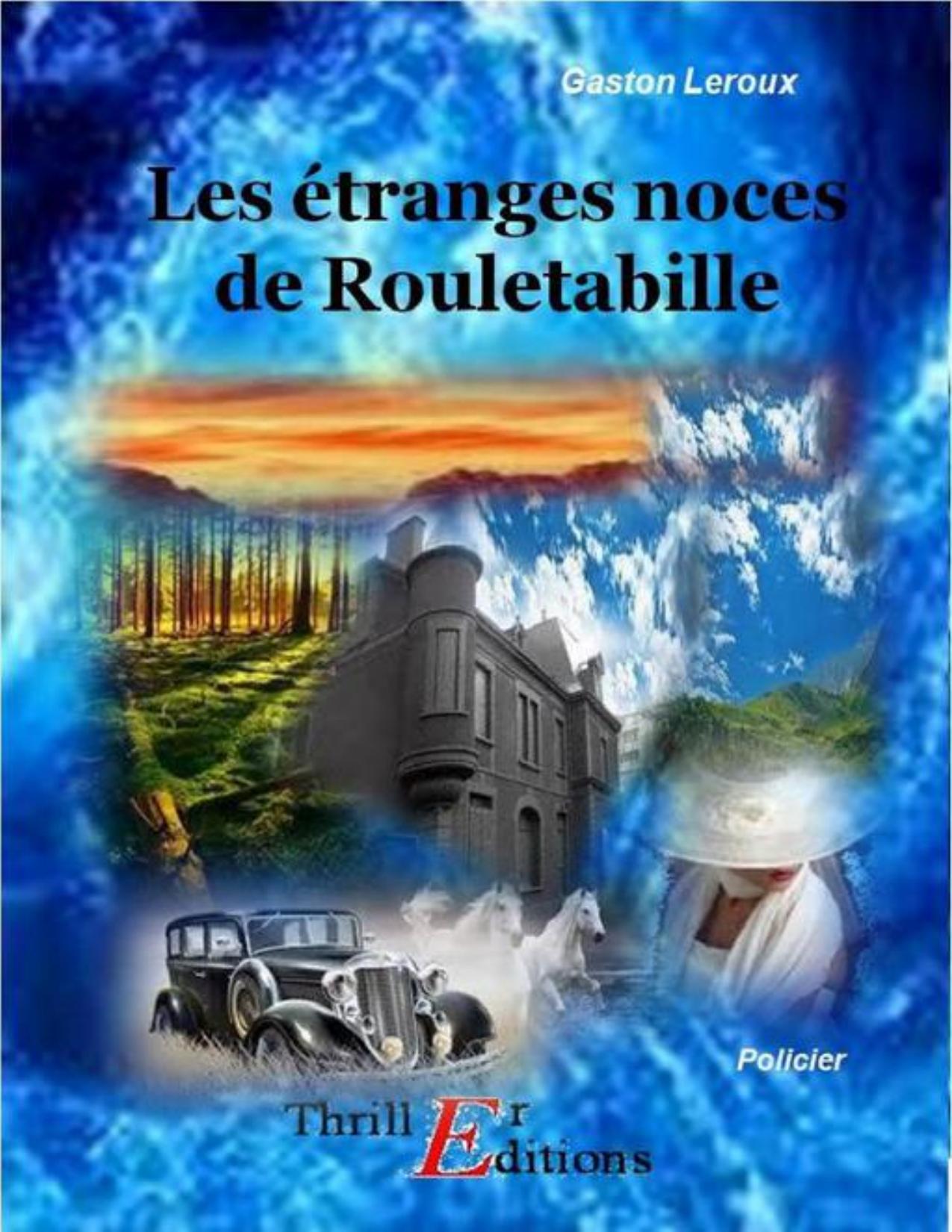 Rouletabille 5 Les Etranges Noces De Rouletabille