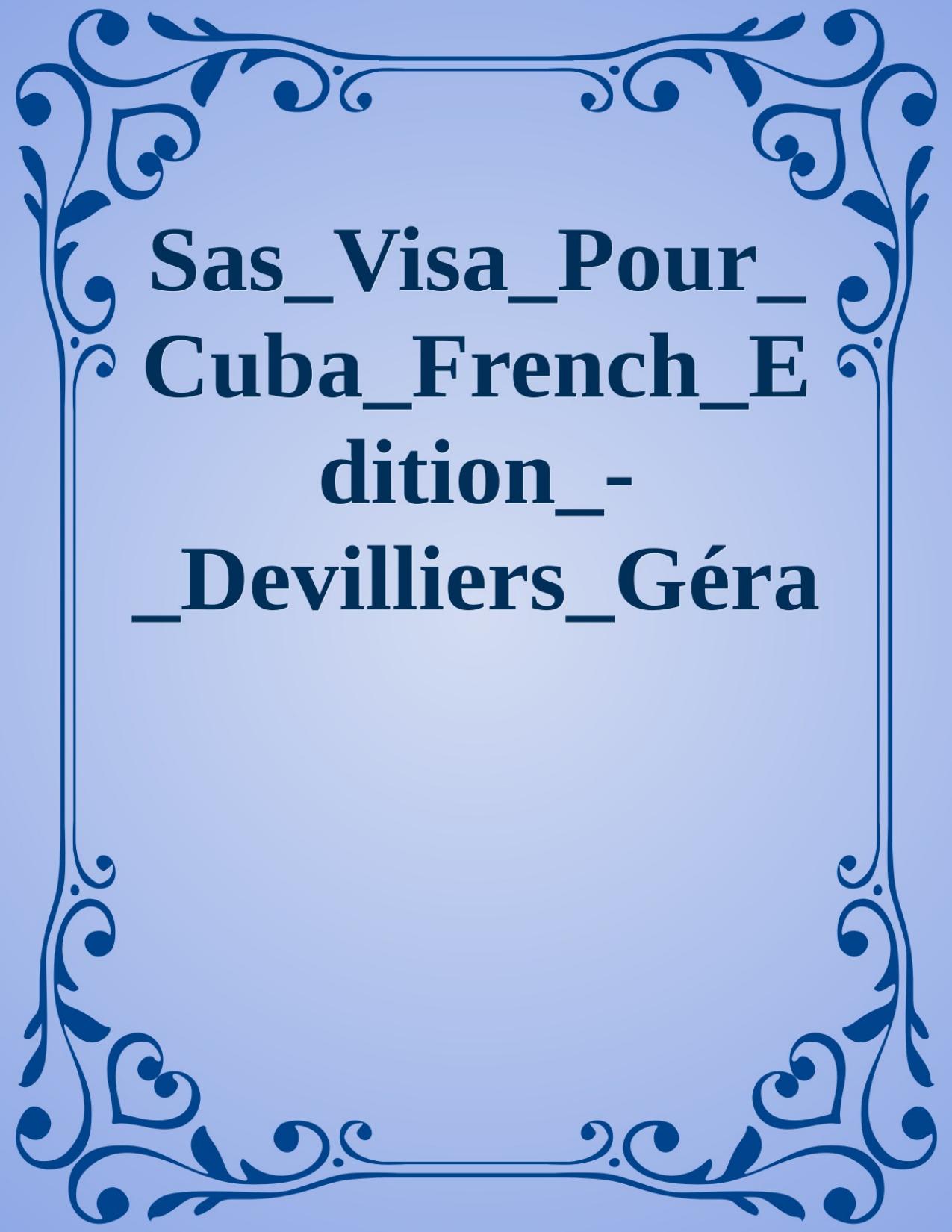 Sas Visa Pour Cuba French Edition Devilliers Gerard