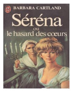 Serena Ou Le Hasard Des Coeurs Barbara Cartland