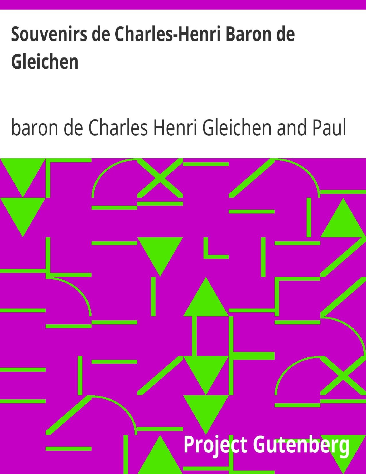Souvenirs De Charles Henri Baron De Gleichen