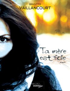 Ta mère est folle by Brigitte Vaillancourt, book cover