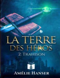 Terre Des Heros 02 Trahison