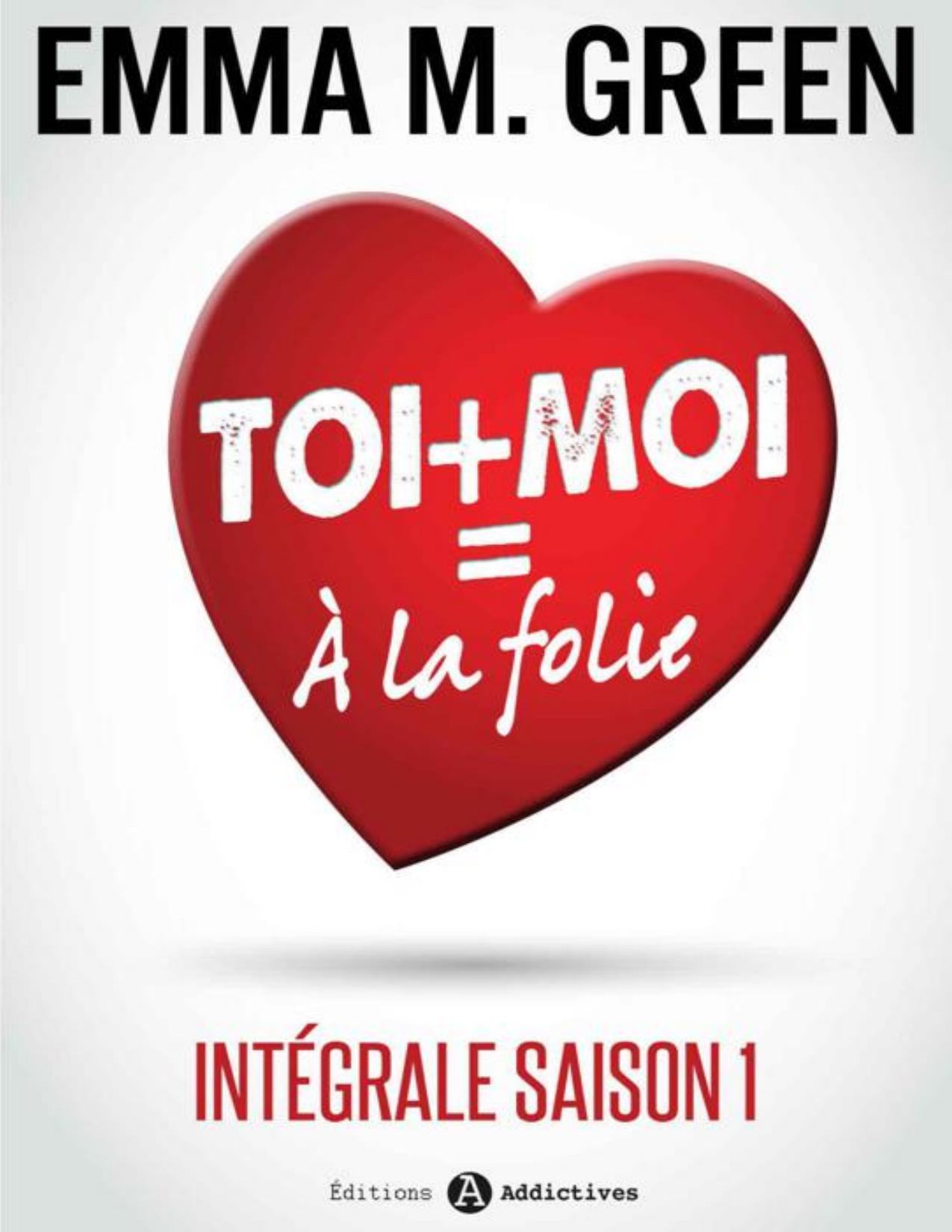 Toi Moi A La Folie Integrale Saison 1