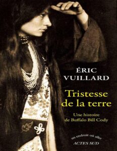 Tristesse De La Terre Une Histoire De Buffalo Bill Cody