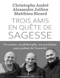 Trois Amis En Quete De Sagesse Un Moine Un Philisophe Un