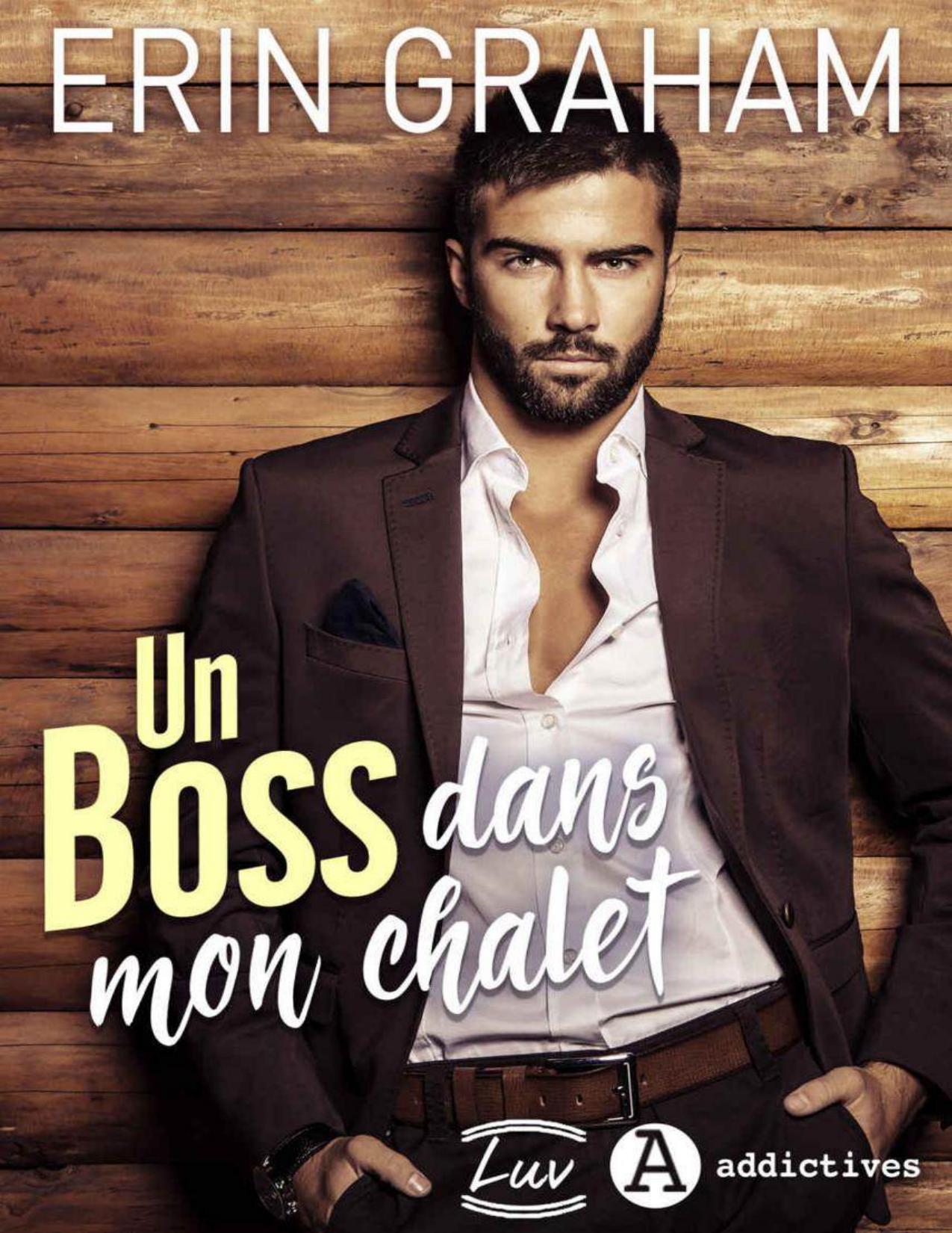 Un Boss Dans Mon Chalet
