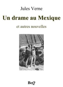 Un Drame Au Mexique Et Autres Nouvelles