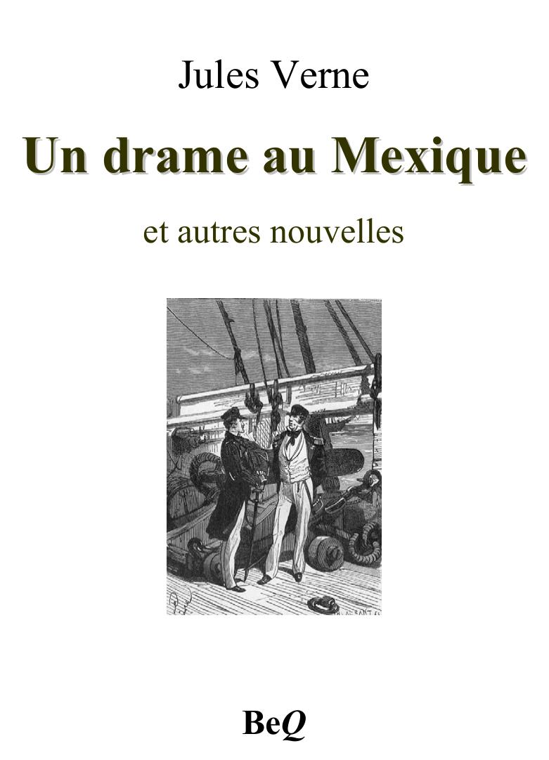 Un Drame Au Mexique Et Autres Nouvelles