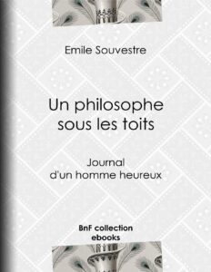 Un Philosophe Sous Les Toits Journal Dun Homme Heureux