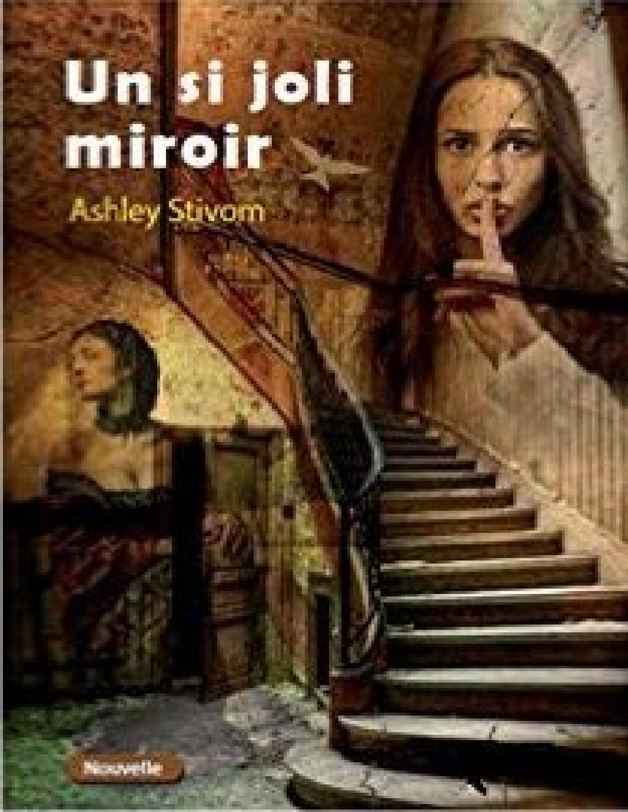 Un Si Joli Miroir Les Nouvelles Fantastiques DAshley STIVO