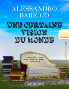 Une Certaine Vision Du Monde. Cinquante Livres Que Jai Lus