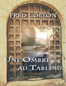 Une ombre au tableau by Fred Colton, book cover