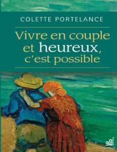 Vivre En Couple Et Heureux Cest Possible