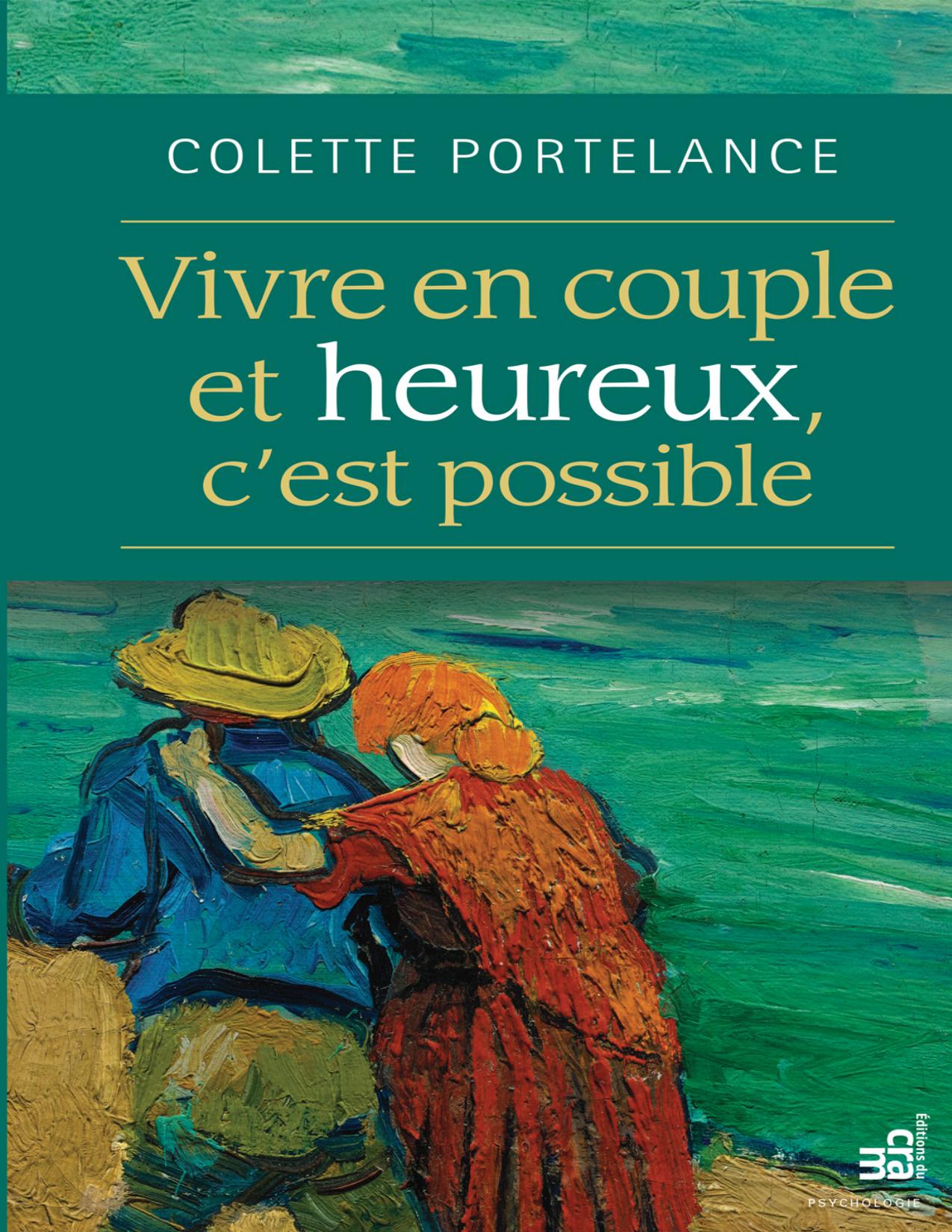 Vivre En Couple Et Heureux Cest Possible