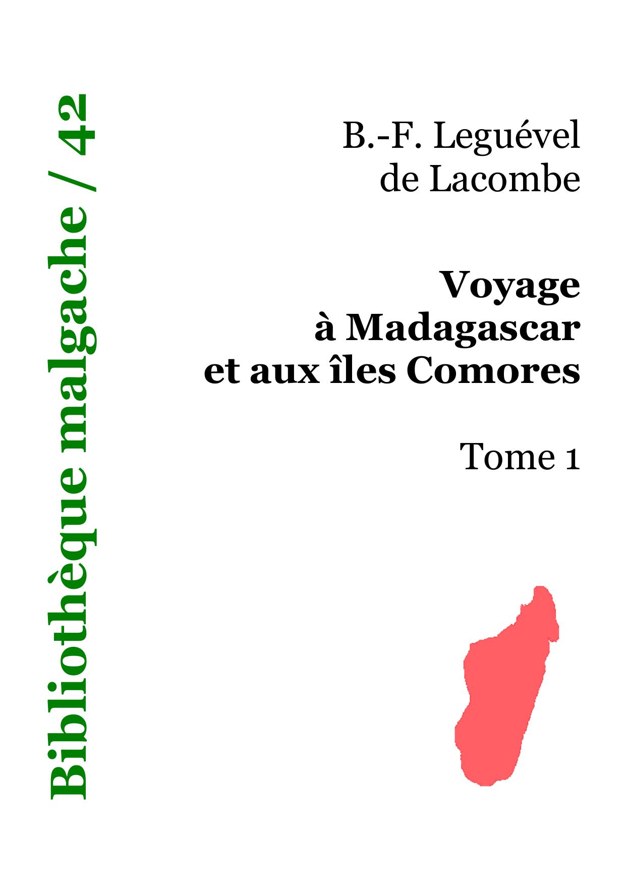 Voyage A Madagascar Et Aux Iles Comores Tome I