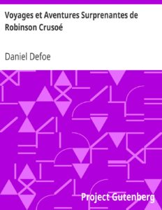 Voyages Et Aventures Surprenantes De Robinson Crusoe