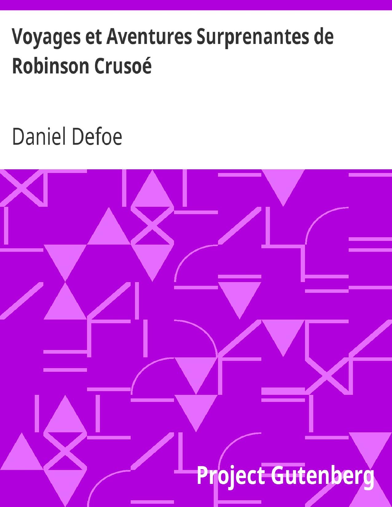Voyages Et Aventures Surprenantes De Robinson Crusoe