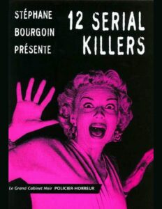 12 Serial Killers: Anthologie : 13 Nouvelles, couverture du livre