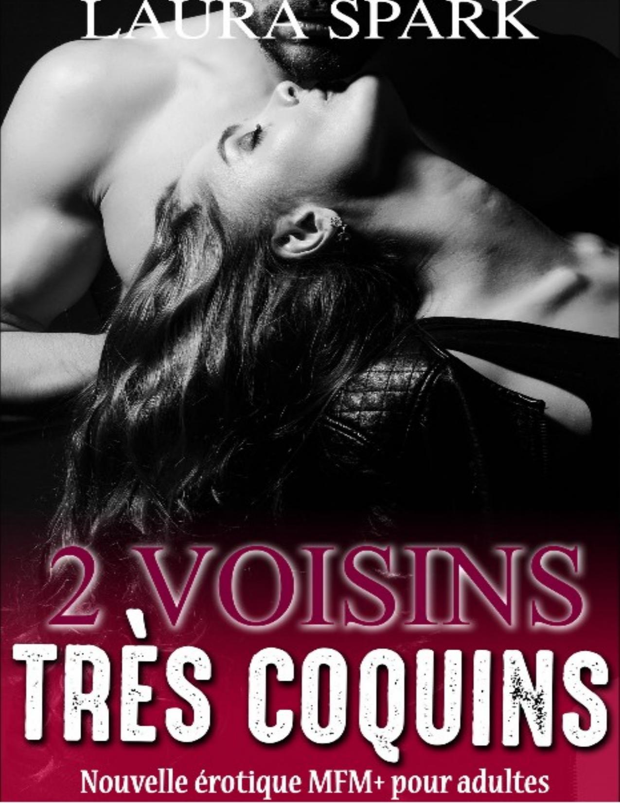 2 Voisins Tres Coquins Nouvelle Erotique MFM Pour Adultes