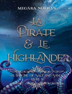 A Throne of Salt and Sand 1 – La Pirate et le Highlander, couverture du livre