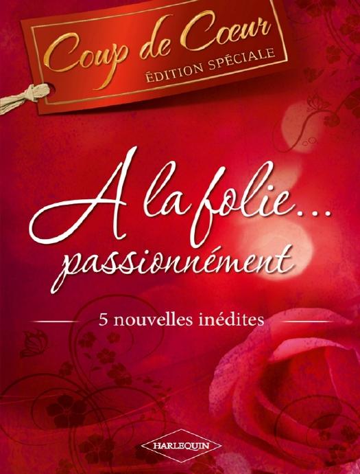 A La Folie Passionement