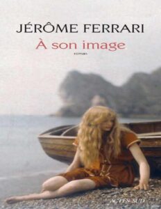 À son image by Jérôme Ferrari, book cover