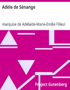 Adèle de Sénange by marquise de Adélaïde-Marie-Emilie Filleul Souza-Botelho, book cover