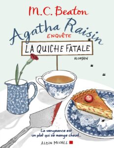 Agatha Raisin T1 La Quiche Fatale