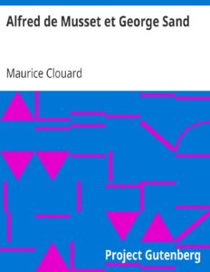Alfred de Musset et George Sand / dessins par Alfred de Musset, couverture du livre