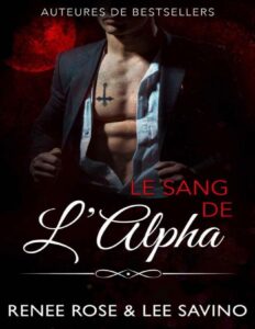 Alpha Bad Boys – T12 – Le Sang de l’Alpha by Renee Rose, book cover