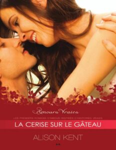 Amours vraies – 3 by Kent Alison, book cover