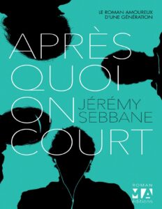 Après quoi on court by Jeremy Sebbane, book cover