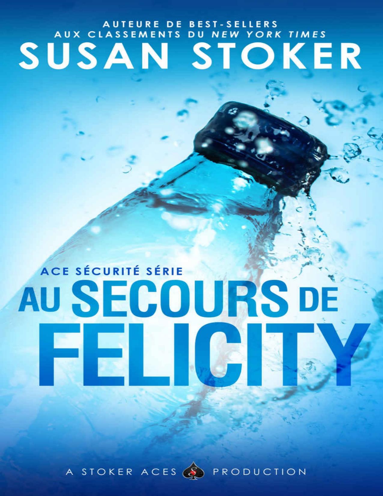 Au Secours De Felicity Ace Securite T. 4 French Edition