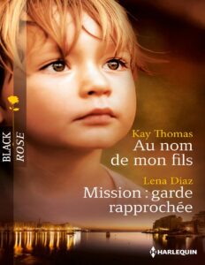 Au nom de mon fils – Mission : garde rapprochée by Kay Thomas, book cover